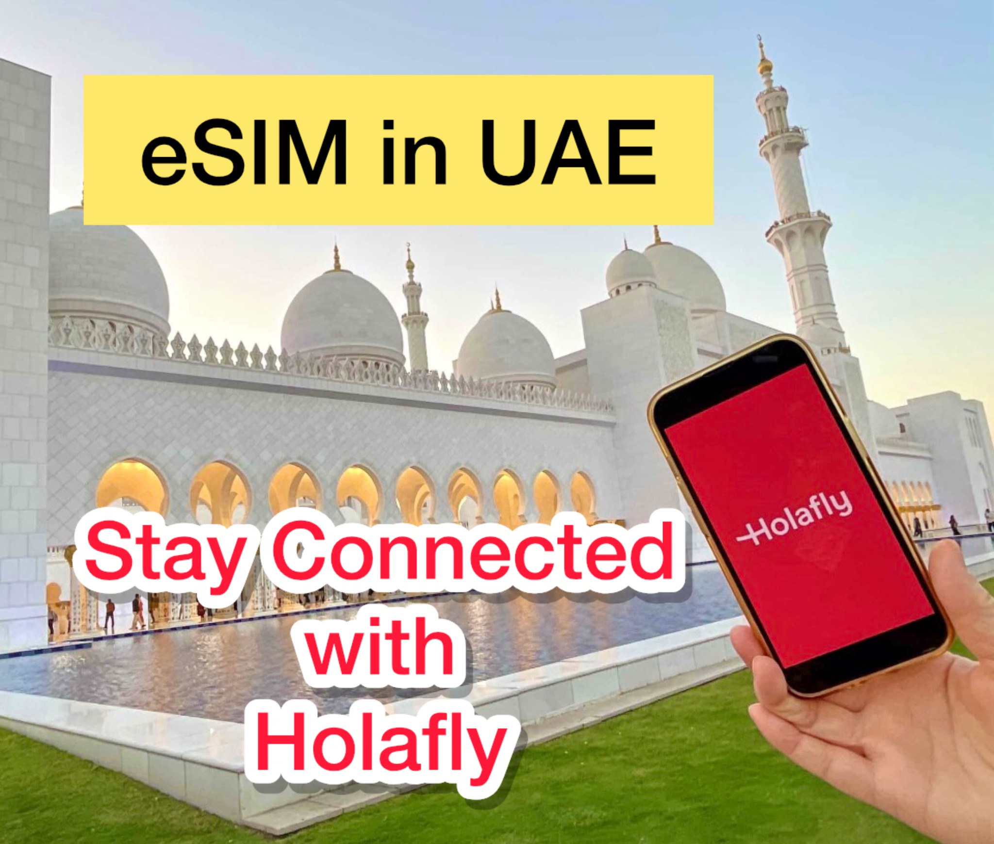 Visiting Dubai or Abu Dhabi for the First Time? Stay Connected with HolaFly eSIM